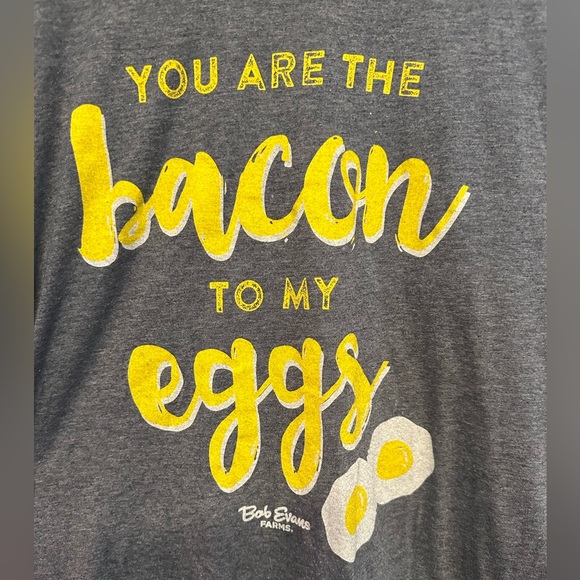 Bob Evan’s Fan Shirt “You Are The Bacon To My Eggs” Unisex Large - Picture 1 of 5